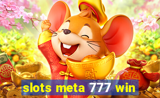 slots meta 777 win